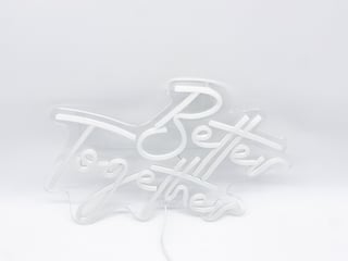 LED-Schild "Better Together"